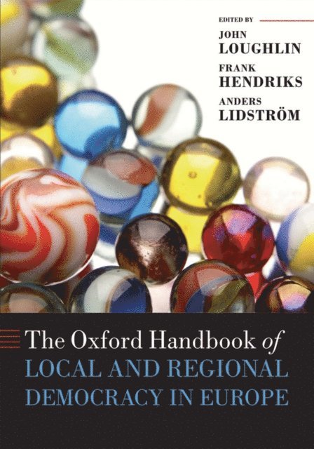 Anders LidstrA¶m, Frank Hendriks, John Loughlin - Oxford Handbook of Local and Regional Democracy in Europe, E-bok