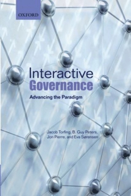 Eva Sorensen, Jon Pierre, B. Guy Peters, Jacob Torfing - Interactive Governance, E-bok
