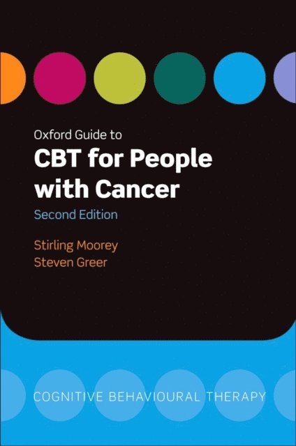 Steven Greer, Stirling Moorey - Oxford Guide to CBT for People with Cancer, E-bok