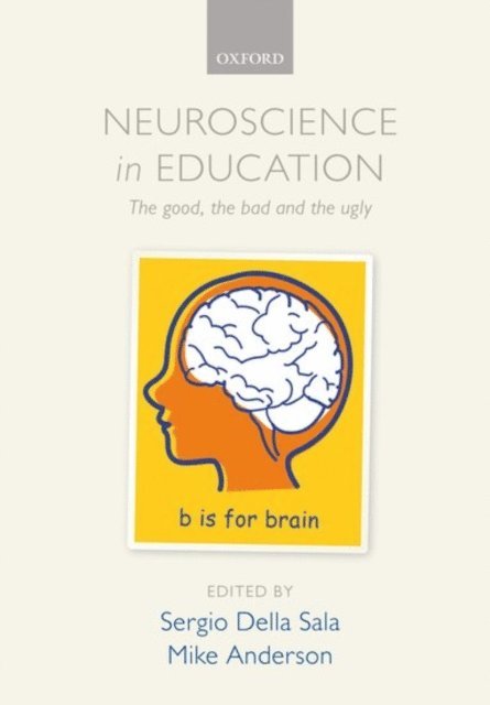Mike Anderson, Sergio Della Sala - Neuroscience in Education, E-bok