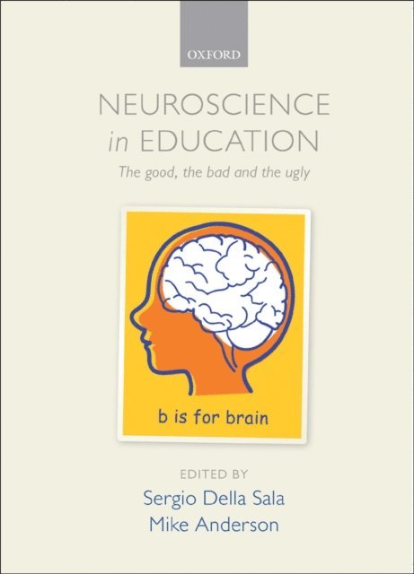 Mike Anderson, Sergio Della Sala - Neuroscience in Education, E-bok
