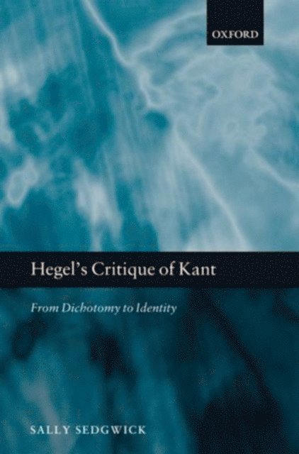 Sally Sedgwick - Hegel's Critique of Kant, E-bok
