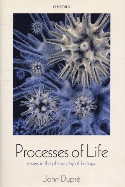 John Dupre - Processes of Life, E-bok