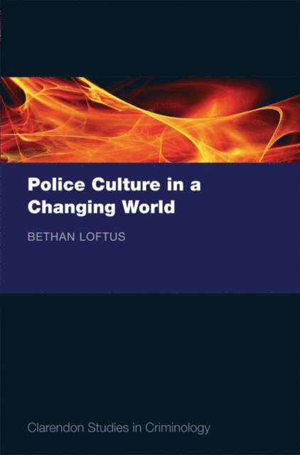Bethan Loftus - Police Culture in a Changing World, E-bok