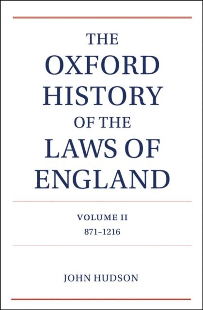 John Hudson - Oxford History of the Laws of England Volume II, E-bok