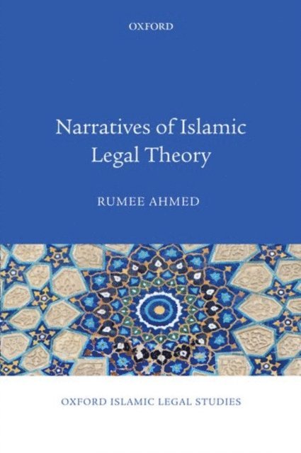 Rumee Ahmed - Narratives of Islamic Legal Theory, E-bok