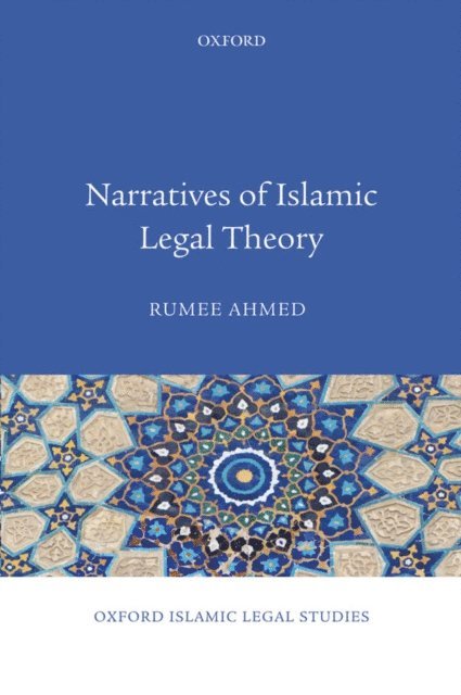 Rumee Ahmed - Narratives of Islamic Legal Theory, E-bok