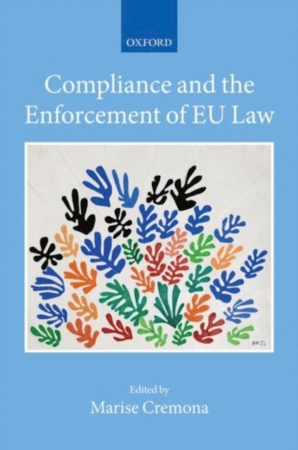 Marise Cremona - Compliance and the Enforcement of EU Law, E-bok
