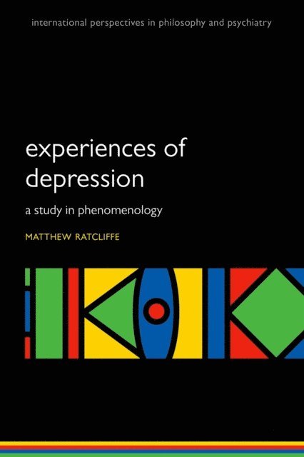 Matthew Ratcliffe - Experiences of Depression, E-bok