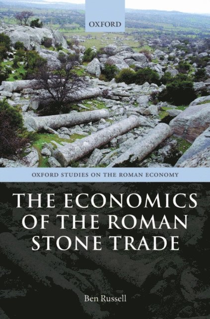 Ben Russell - Economics of the Roman Stone Trade, E-bok