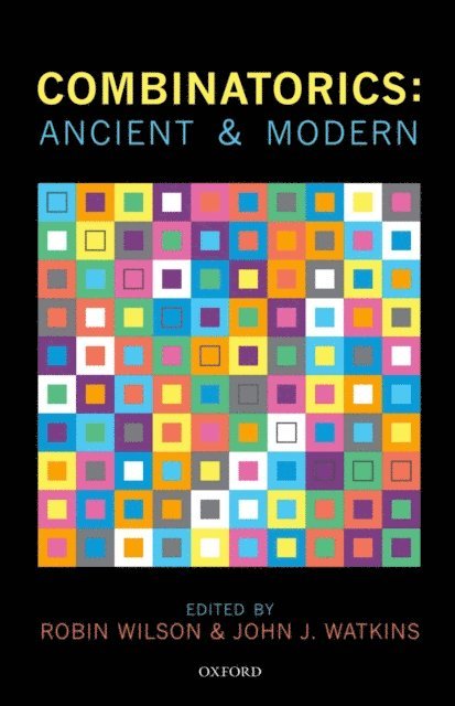 John J. Watkins, Robin Wilson - Combinatorics: Ancient & Modern, E-bok