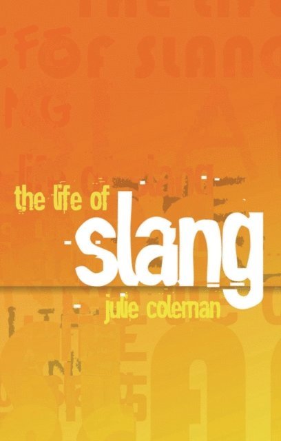 Julie Coleman - Life of Slang, E-bok