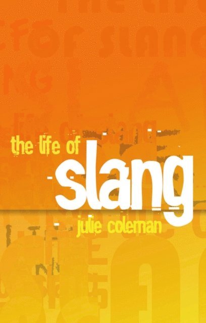 Julie Coleman - Life of Slang, E-bok