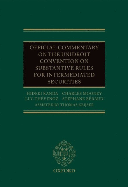 Thomas Keijser, Stephane Beraud, Luc Thevenoz, Charles Mooney, Hideki Kanda - Official Commentary on the UNIDROIT Convention on Substantive Rules for Intermediated Securities, E-bok