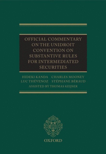 Thomas Keijser, Stephane Beraud, Luc Thevenoz, Charles Mooney, Hideki Kanda - Official Commentary on the UNIDROIT Convention on Substantive Rules for Intermediated Securities, E-bok