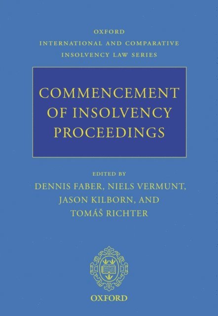 TomA!A! Richter, Jason Kilborn, Niels Vermunt, Dennis Faber - Commencement of Insolvency Proceedings, E-bok