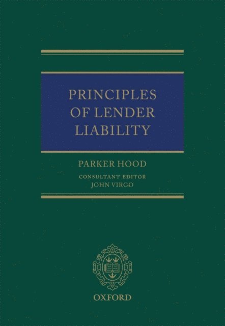 Parker Hood - Principles of Lender Liability, E-bok