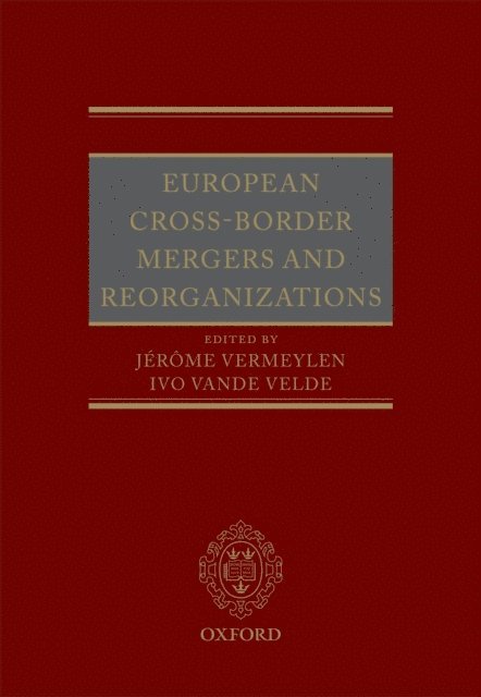 Ivo Vande Velde, JA(c)rA'me Vermeylen - European Cross-Border Mergers and Reorganisations, E-bok