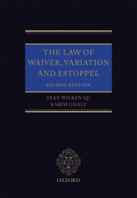 Karim Ghaly, Sean Wilken - Law of Waiver, Variation and Estoppel, E-bok
