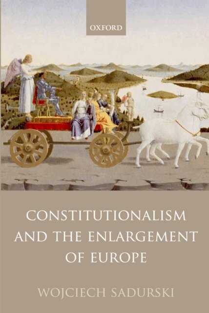 Wojciech Sadurski - Constitutionalism and the Enlargement of Europe, E-bok