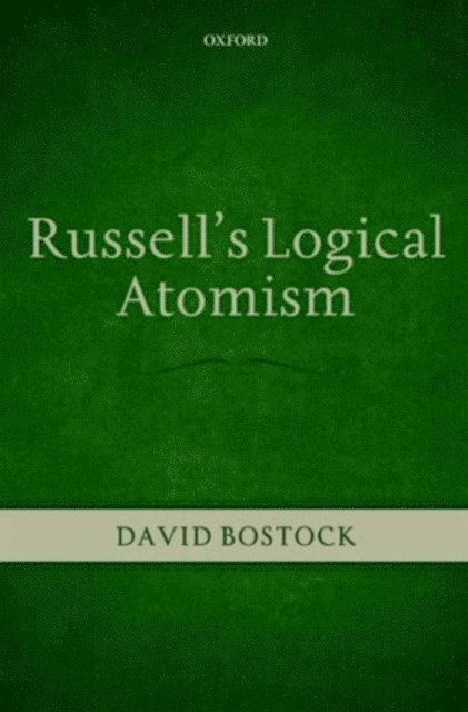 David Bostock - Russell's Logical Atomism, E-bok