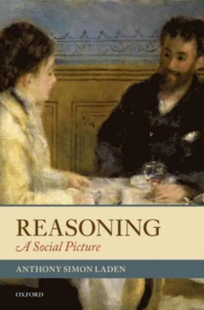 Anthony Simon Laden - Reasoning, E-bok