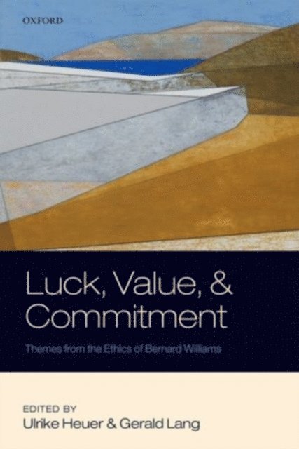 Gerald Lang, Ulrike Heuer - Luck, Value, and Commitment, E-bok
