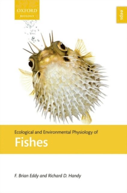 Richard D. Handy, F. Brian Eddy - Ecological and Environmental Physiology of Fishes, E-bok