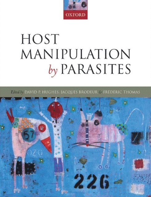 Richard Dawkins, FrA(c)dA(c)ric Thomas, Jacques Brodeur, David P. Hughes - Host Manipulation by Parasites, E-bok