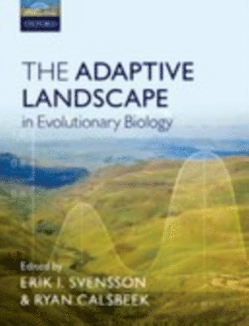 Ryan Calsbeek, Erik Svensson - Adaptive Landscape in Evolutionary Biology, E-bok