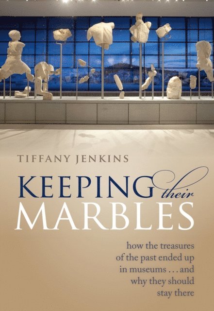 Tiffany Jenkins - Keeping Their Marbles, E-bok