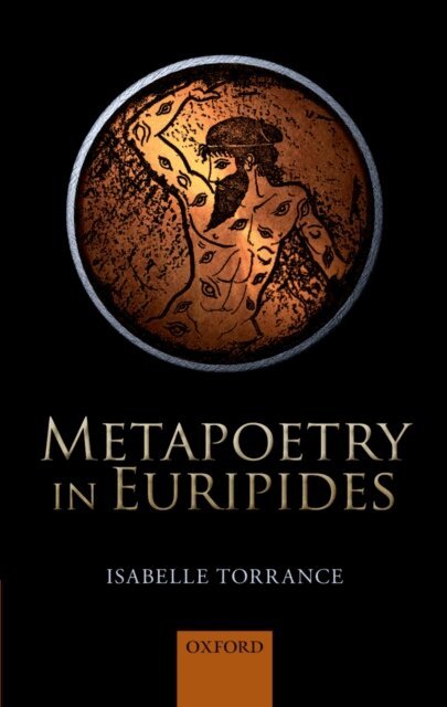 Isabelle Torrance - Metapoetry in Euripides, E-bok