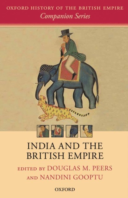 Nandini Gooptu, Douglas M. Peers - India and the British Empire, E-bok