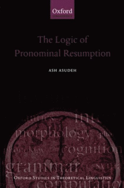 Ash Asudeh - Logic of Pronominal Resumption, E-bok