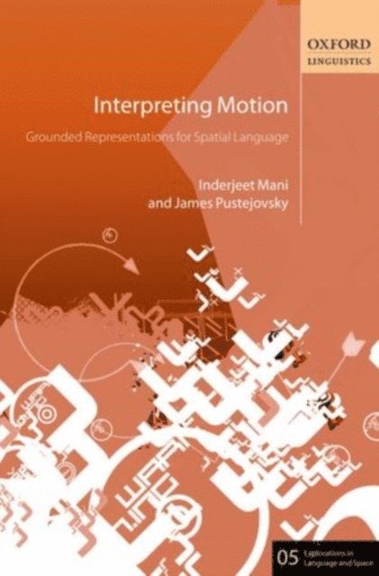 James Pustejovsky, Inderjeet Mani - Interpreting Motion, E-bok