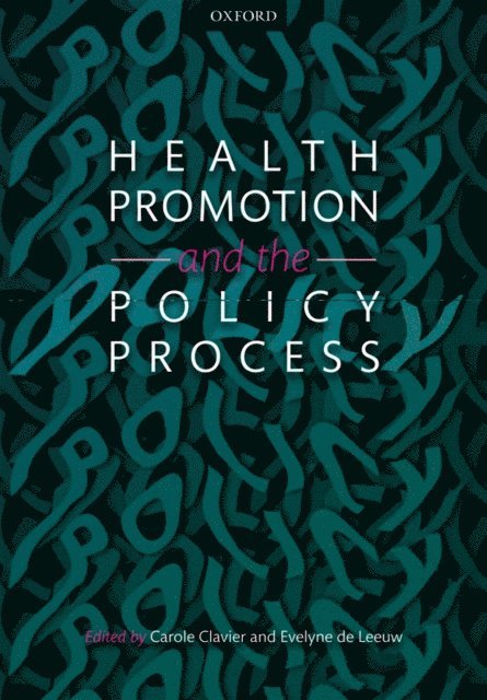 Evelyne de Leeuw, Carole Clavier - Health Promotion and the Policy Process, E-bok