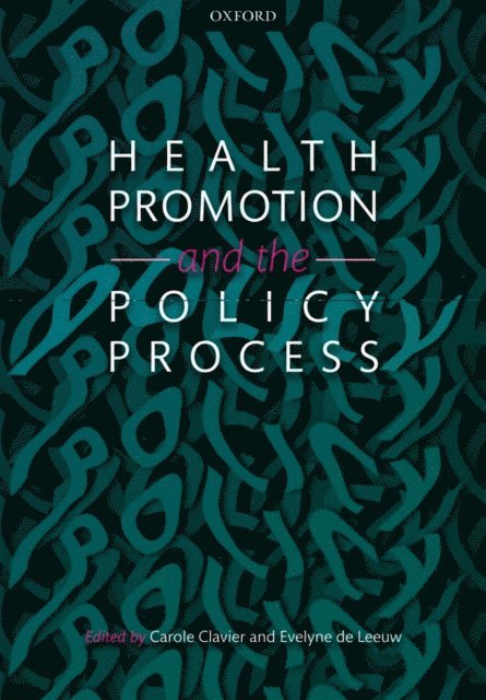 Evelyne de Leeuw, Carole Clavier - Health Promotion and the Policy Process, E-bok