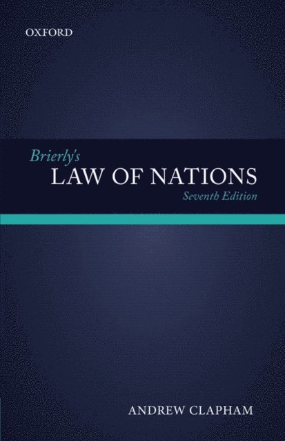 Andrew Clapham - Brierly's Law of Nations, E-bok