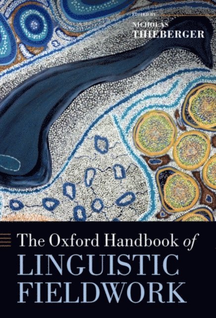 Nicholas Thieberger - Oxford Handbook of Linguistic Fieldwork, E-bok