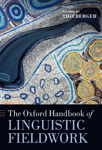 Nicholas Thieberger - Oxford Handbook of Linguistic Fieldwork, E-bok