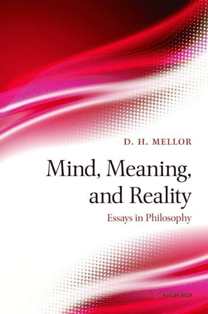 D. H. Mellor - Mind, Meaning, and Reality, E-bok