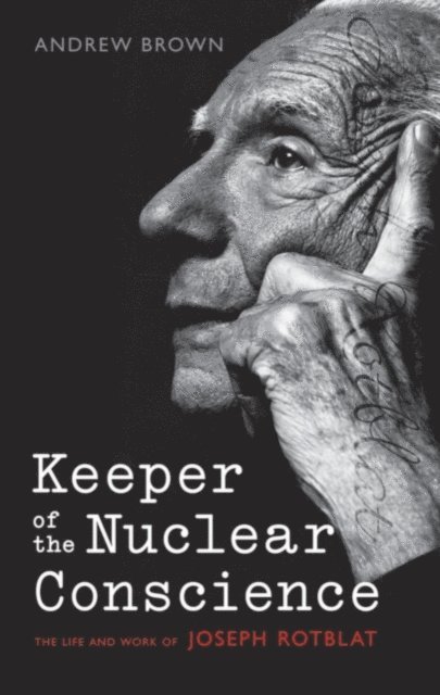 Andrew Brown - Keeper of the Nuclear Conscience, E-bok