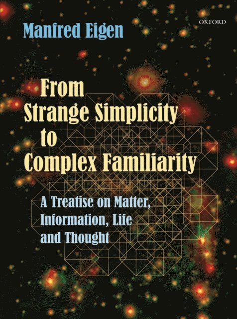Manfred Eigen - From Strange Simplicity to Complex Familiarity, E-bok