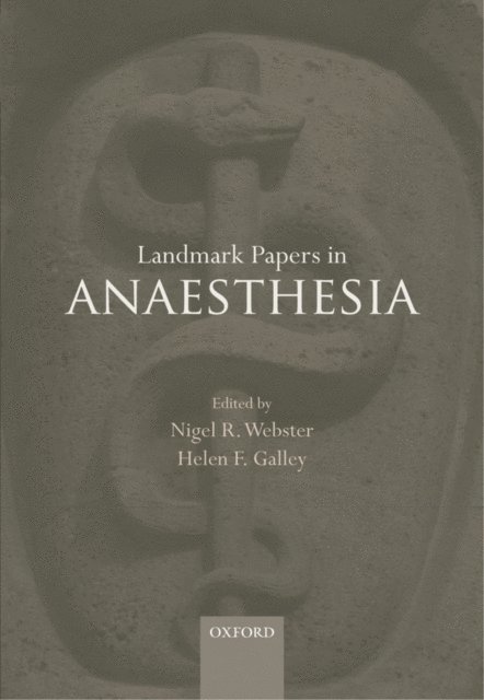 Helen F. Galley, Nigel R. Webster - Landmark Papers in Anaesthesia, E-bok