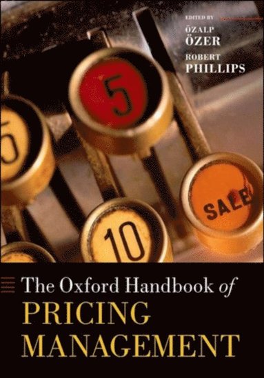 Robert Phillips, Ozalp Ozer - Oxford Handbook of Pricing Management, E-bok