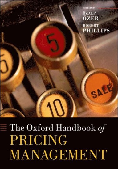 Robert Phillips, Ozalp Ozer - Oxford Handbook of Pricing Management, E-bok