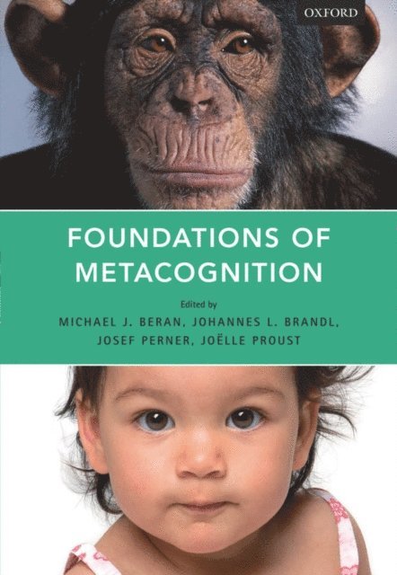 JoA«lle Proust, Josef Perner, Johannes Brandl, Michael J. Beran - Foundations of Metacognition, E-bok