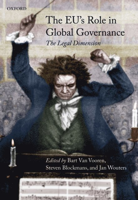 Jan Wouters, Steven Blockmans, Bart Van Vooren - EU's Role in Global Governance, E-bok