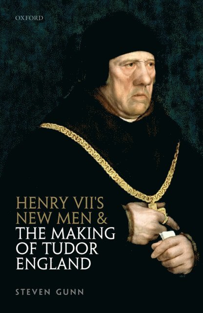 Steven Gunn - Henry VII's New Men and the Making of Tudor England, E-bok
