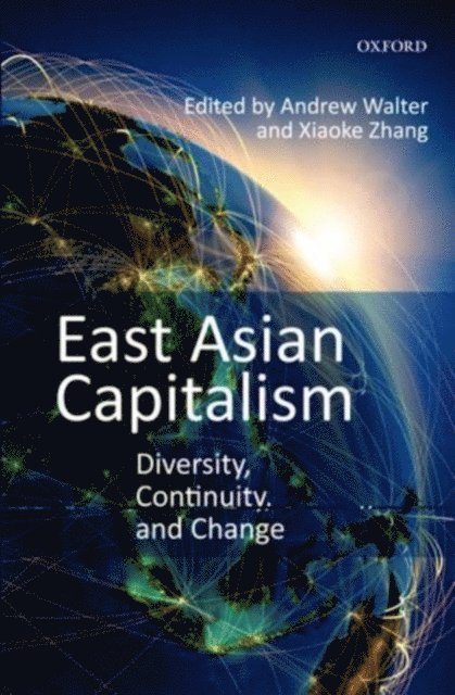 Xiaoke Zhang, Andrew Walter - East Asian Capitalism, E-bok